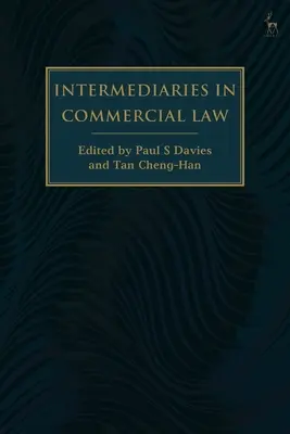 Intermédiaires en droit commercial - Intermediaries in Commercial Law