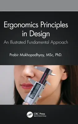 Les principes de l'ergonomie dans la conception : Une approche fondamentale illustrée - Ergonomics Principles in Design: An Illustrated Fundamental Approach