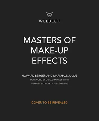 Les maîtres des effets de maquillage : Un siècle de magie pratique - Masters of Make-Up Effects: A Century of Practical Magic