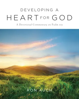 Développer un cœur pour Dieu - Developing a Heart for God