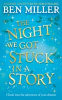 Night We Got Stuck in a Story - La toute nouvelle suite du succès retentissant The Day We Fell Into a Fairytale (Le jour où nous sommes tombés dans un conte de fées) - Night We Got Stuck in a Story - The brand-new follow-up to smash hit The Day We Fell Into a Fairytale