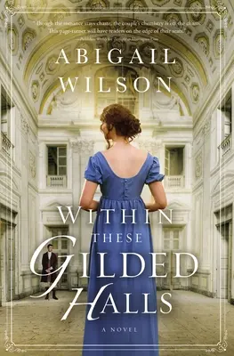 Dans ces murs dorés : Une romance de la Régence - Within These Gilded Halls: A Regency Romance