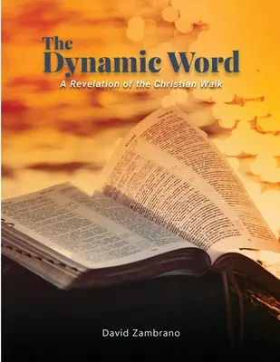 La Parole Dynamique : Une révélation de la marche chrétienne - The Dynamic Word: A Revelation of the Christian walk