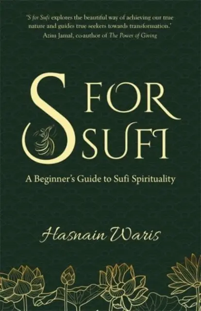 S comme Soufi - Un guide pour débutants sur la spiritualité soufie - S for Sufi - A Beginner's Guide to Sufi Spirituality