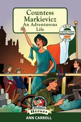 La comtesse Markievicz : Une vie aventureuse - Countess Markievicz: An Adventurous Life