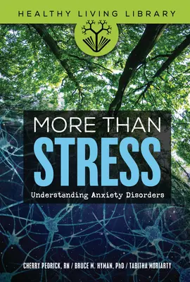 Plus que du stress : Comprendre les troubles anxieux - More Than Stress: Understanding Anxiety Disorders