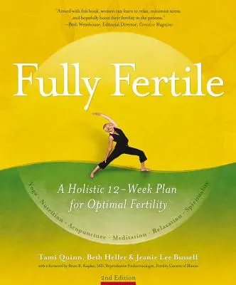 Pleinement fertile : un plan de 12 semaines pour une fertilité optimale - Fully Fertile: A 12-Week Plan for Optimal Fertility