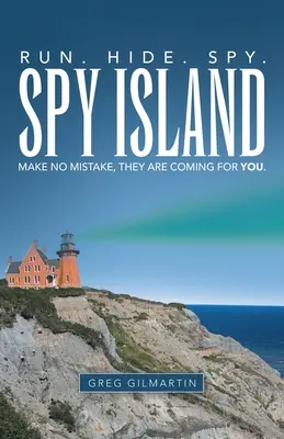 L'île aux espions : Courir. Cache-toi. Espionner. Ne vous y trompez pas, ils viennent pour vous. - Spy Island: Run. Hide. Spy. Make No Mistake, They Are Coming for You.