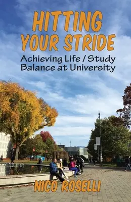 Trouver son rythme de croisière : L'équilibre vie/études à l'université - Hitting Your Stride: Achieving Life / Study Balance at University