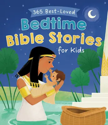 365 histoires bibliques pour enfants à l'heure du coucher - 365 Best-Loved Bedtime Bible Stories for Kids