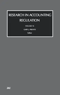 Recherche en réglementation comptable : Volume 16 - Research in Accounting Regulation: Volume 16