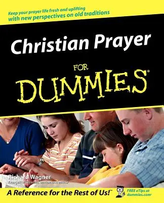 La prière chrétienne pour les nuls - Christian Prayer for Dummies