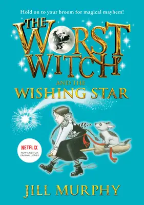 La pire sorcière et l'étoile magique : #7 - The Worst Witch and the Wishing Star: #7