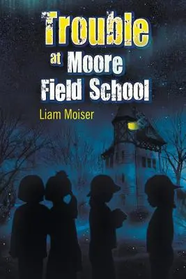 Trouble à l'école de Moore - Trouble at Moore Field School
