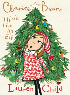 Clarice Bean, Pensez comme un elfe - Clarice Bean, Think Like an Elf