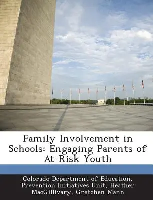 L'implication des familles dans les écoles : Engager les parents de jeunes à risque - Family Involvement in Schools: Engaging Parents of At-Risk Youth