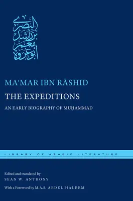 Les expéditions : Une première biographie de Muḥammad - The Expeditions: An Early Biography of Muḥammad