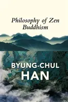 La philosophie du bouddhisme zen - The Philosophy of Zen Buddhism