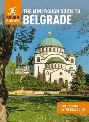 Le Mini Rough Guide de Belgrade (Guide de voyage avec Ebook gratuit) - The Mini Rough Guide to Belgrade (Travel Guide with Free Ebook)