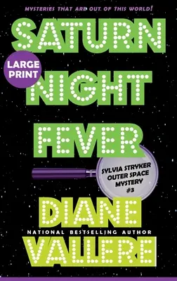 Saturn Night Fever (Gros caractères) : Mystère sur les affaires spatiales de Sylvia Stryker - Saturn Night Fever (Large Print): A Sylvia Stryker Space Case Mystery