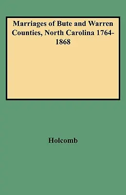 Mariages des comtés de Bute et Warren, Caroline du Nord 1764-1868 - Marriages of Bute and Warren Counties, North Carolina 1764-1868