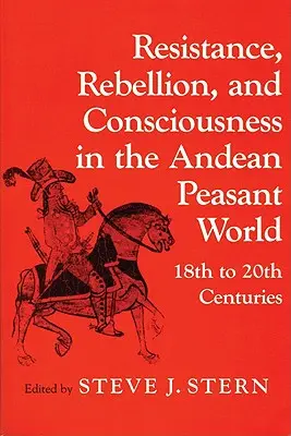 Résistance, rébellion, monde andin - Resistance, Rebellion Andean World