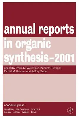 Rapports annuels sur la synthèse organique 2001 - Annual Reports in Organic Synthesis 2001