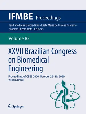 XXVIIe Congrès brésilien d'ingénierie biomédicale : Actes du Cbeb 2020, 26-30 octobre 2020, Vitria, Brésil - XXVII Brazilian Congress on Biomedical Engineering: Proceedings of Cbeb 2020, October 26-30, 2020, Vitria, Brazil