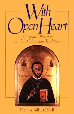 A cœur ouvert : La direction spirituelle dans la tradition alphonsienne - With Open Heart: Spiritual Direction in the Alphonsian Tradition