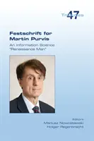 Festschrift pour Martin Purvis. Un homme de la Renaissance dans le domaine des sciences de l'information - Festschrift for Martin Purvis. An Information Science Renaissance Man