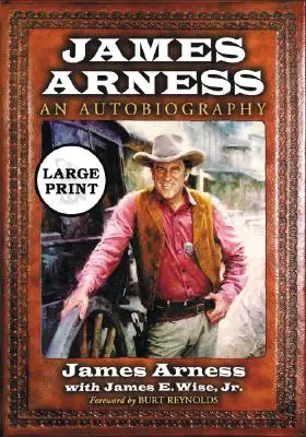 James Arness : Une autobiographie [Gros caractères] - James Arness: An Autobiography [Large Print]