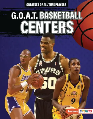 G.O.A.T. Basket-ball Centres - G.O.A.T. Basketball Centers