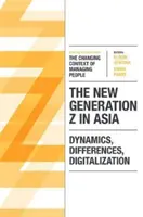 La nouvelle génération Z en Asie : Dynamique, différences, numérisation - The New Generation Z in Asia: Dynamics, Differences, Digitalization