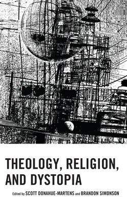 Théologie, religion et dystopie - Theology, Religion, and Dystopia