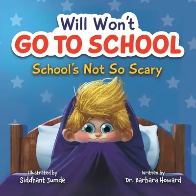 Will ne veut pas aller à l'école : L'école n'est pas si effrayante - Will Won't Go to School: School's Not So Scary