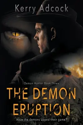 L'éruption du démon : Un thriller chrétien - The Demon Eruption: A Christian Thriller