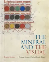 Le minéral et le visuel : Les pierres précieuses dans la culture séculaire médiévale - The Mineral and the Visual: Precious Stones in Medieval Secular Culture