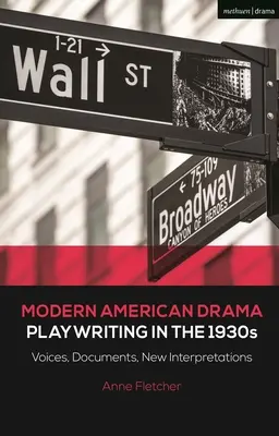 Le théâtre américain moderne : L'écriture dramatique dans les années 1930 : Voix, documents, nouvelles interprétations - Modern American Drama: Playwriting in the 1930s: Voices, Documents, New Interpretations