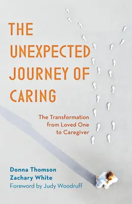 Le voyage inattendu de l'entraide : La transformation d'un être cher en soignant - The Unexpected Journey of Caring: The Transformation from Loved One to Caregiver