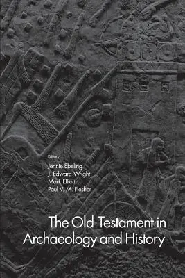 L'Ancien Testament dans l'archéologie et l'histoire - The Old Testament in Archaeology and History