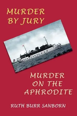 Meurtre par jury / Meurtre sur l'Aphrodite : (Golden-Age Mystery Reprint) - Murder by Jury / Murder on the Aphrodite: (Golden-Age Mystery Reprint)