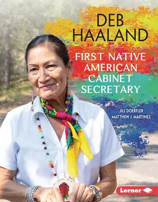 Deb Haaland : Première secrétaire de cabinet amérindienne - Deb Haaland: First Native American Cabinet Secretary