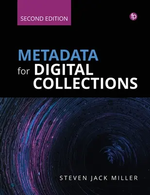 Les métadonnées pour les collections numériques : Un manuel pratique - Metadata for Digital Collections: A How-To-Do-It Manual