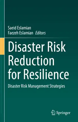 Réduction des risques de catastrophes pour la résilience : Stratégies de gestion des risques de catastrophes - Disaster Risk Reduction for Resilience: Disaster Risk Management Strategies