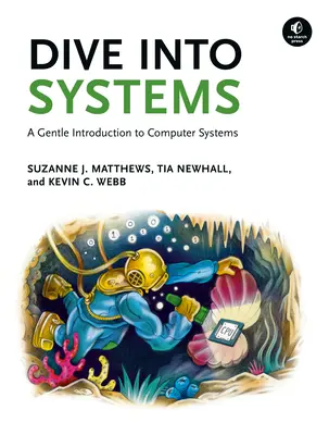 Plongez dans les systèmes : Une introduction en douceur aux systèmes informatiques - Dive Into Systems: A Gentle Introduction to Computer Systems
