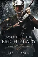 L'épée de la Dame brillante - Sword of the Bright Lady