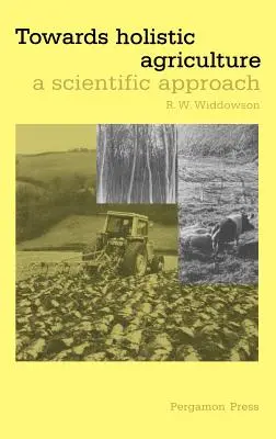 Vers une agriculture holistique : Une approche scientifique - Towards Holistic Agriculture: A Scientific Approach