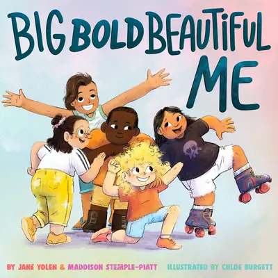 Big Bold Beautiful Me : Une histoire qui est forte et fière et qui vous célèbre ! - Big Bold Beautiful Me: A Story That's Loud and Proud and Celebrates You!