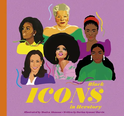 Les icônes noires de l'histoire : 50 femmes légendaires - Black Icons in Herstory: 50 Legendary Women