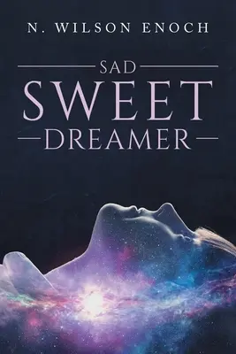 Triste et doux rêveur - Sad Sweet Dreamer